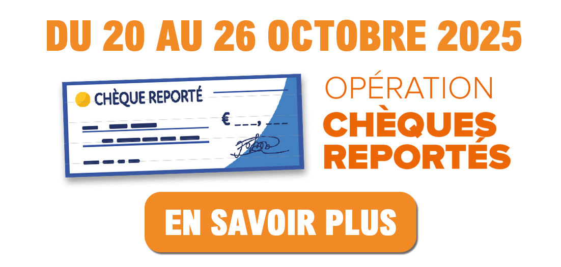 Opération chèques reportés du 20 au 25 octobre 2025